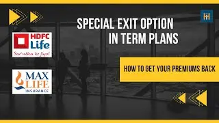 Special exit option In Max Life Term Plan & HDFC Life Term Plan