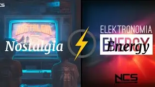 Janji x Johnning x Elektronomia - Nostalgia x Energy | NCS Mashup | Energies of Nostalgia