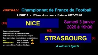 NICE - STRASBOURG : 17&egrave;me journ&eacute;e de Ligue 1 - Stats, infos, pronos - Football saison 2025-2026