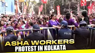 ASHA workers from across West Bengal protest in kolkata, demanding a hike in their wages