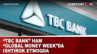 &ldquo;TBC BANK&rdquo; HAM &ldquo;GLOBAL MONEY WEEK&rdquo;DA ISHTIROK ETMOQDA
