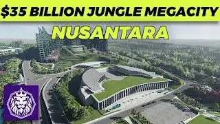 Nusantara: The $35 Billion Megacity In The Jungle (2024)