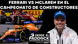 Ferrari VS. McLaren en el campeonato de constructores - DESDE EL PADDOCK - CAP&Iacute;TULO 36