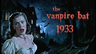 &ldquo;The Vampire Bat (1933)&rdquo;