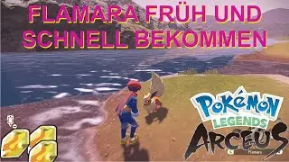 FLAMARA FR&Uuml;H und SCHNELL bekommen | Pokemon-Legenden: Arceus