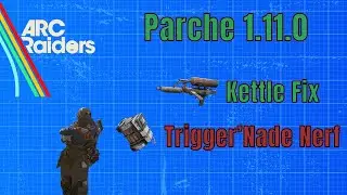 Arc Raiders | Parche 1.11.0 | Nerf Granada gatillo - Fix Kettle/Caldero - Fin cold Snap