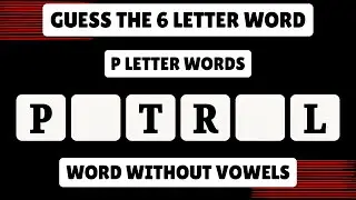 Guess the 6 Letter Word: Start with Letter P 🤓💥| Word Challenge