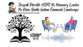 Deepak Parekh: HDFC Ke Visionary Leader Ne Kaise Badla Indian Financial Landscape | Hindi Podcast