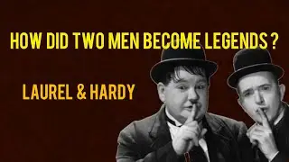 The True Story of Laurel & Hardy