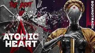 Atomic Heart | Full | Best of Game Soundtracks | 2025 | OST |