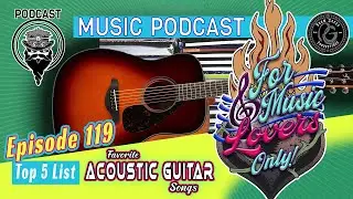 Top 5: Acoustic Guitar Songs 🎼 ForMusicLoversOnly! the Podcast (EP 119)