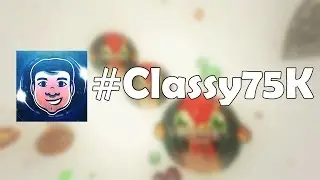 #Classy75K Trailer/Demo Version / Full Version Coming Soon
