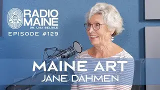 The Artistic Journey of Maine Artist Jane Dahmen