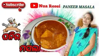 PANEER MASALA 🔥🔥// NUA ROSEI// ଅଧ୍ୟାୟ -26