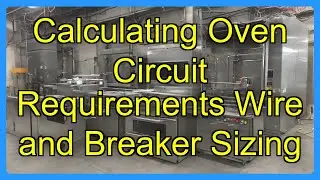 Calculating Oven Circuit Requirements Wire and Breaker Sizing