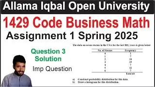 1429 Code Solved Assignment 1 Question 3 Spring 2025 Solution | AIOU 1429 Code Business Math