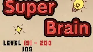 Super Brain IOS Level 191 192 193 194 195 196 197 198 199 200  Walkthrough With Explanation
