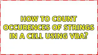 How to count occurences of strings in a cell using VBA? (3 Solutions!!)
