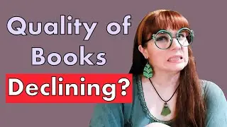 The Decline of Book Quality: 3 Reasons Why Books Aren't as Good as they Once Were