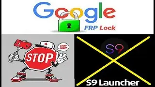 FRP Samsung NO S9 Launcher install ,  remove google acount android 11