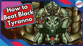 How to Beat Black Tyranno in Chrono Trigger
