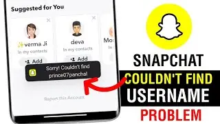 How To Fix✅ Sorry couldn't find username snapchat problem || couldn't find username snapchat hindi