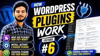 How WordPress Plugins Work & Why You Need Them | Free Plugins | Lecture # 6