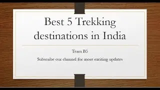 Best 5 Trekking destinations in India | Top 5 trekking places in India