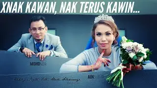 XNAK KAWAN, KAWIN JE TERUS!