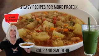 2 EASY RECIPES FOR MORE PROTEIN / SOUP & SMOOTHIE / WFPB