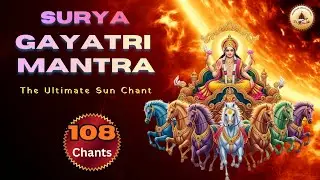 Surya Gayatri Mantra 108 Times for Positive Energy | Best Sun God Prayer for Good Health ☀️