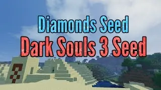 Cool 'Dark Souls 3 Release' Minecraft Seed 1.9, 1.8.9 [2016 ]