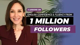 How to Build English Fluency & Confidence | 3 Lessons from 1M Subs
