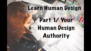 Human Design Authority/HD 101: A Beginners Guide to Reading Your Human Design Chart/ Part 1
