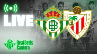 🚨 DIRECTO | Betis C - CD Rociana | CANTERA