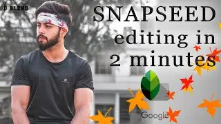 Editing Photo in SNAPSEED in 2 MINUTES 2020!!!