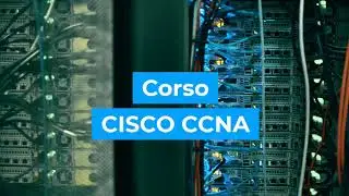 Corso CISCO CCNA