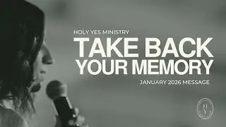 JANUARY 2026 ASSIGNMENT | TAKE YOUR MEMORY BACK!!! (Destroying Tormenting Spirits with Scripture)