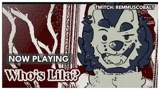 Who's Lila? [Part 03] | Ending hunting!