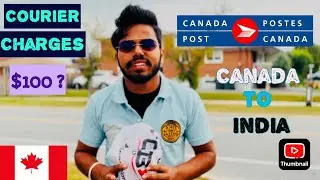 PART 1 :- COURIER CHARGES CANADA POST || CUSTOM DUTIES & TAXES ||  || CHEAPEST WAY !! WITHIN CANADA