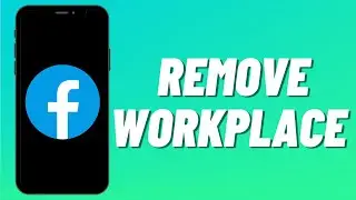 How To Remove Workplace On Facebook