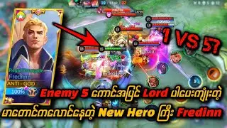 Enemy 5 ကောင်ရော Lord ရောပေး‌ကျုံးတဲ့ မာတောင်ကလောင်နေတဲ့ New hero ကြီး Fredrinn 🔥🫡
