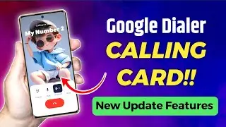Google Dialer New Update 🔥 Full Screen Calling Card Feature Explained