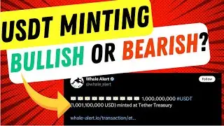 What is USDT MINTING!! BULLISH OR BEARISH? Full Explained