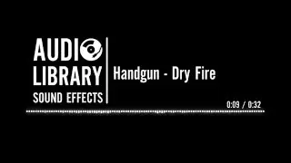 Handgun - Dry Fire - Sound Effect