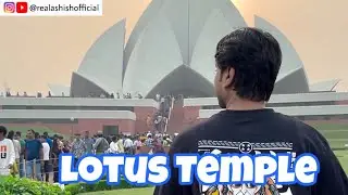 Lotus Temple Delhi | कमल मन्दिर दिल्ली 2023 | Bahai Temples
