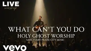 What Can't You Do (Jesus) +worship session