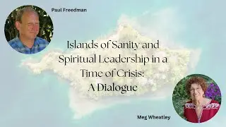 Islands of Sanity and Spiritual Leadership in a Time of Crisis