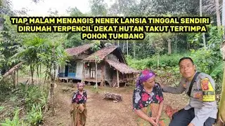KIRA KIRA SALAH APA YA?? NENEK TUA INI MENANGIS SAAT DIDATANGI POLISI DIRUMAH REOT LAPUK DEKAT HUTAN