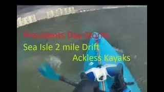 Presidents Day Storm Surf Kayak Drift 85th street to 28th Sea Isle City NJ